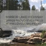 Upper Provo River Falls Mirror Lake Highway